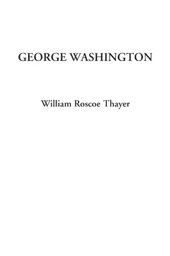 George Washington (9781414232614) by Thayer, William Roscoe