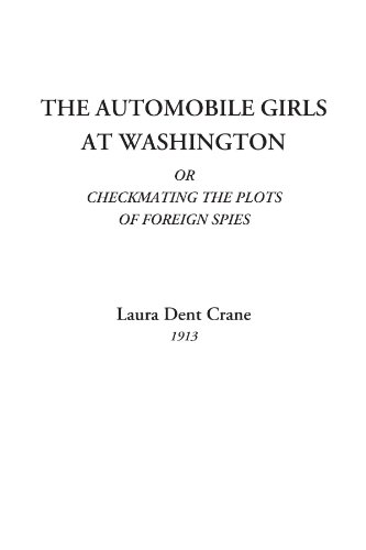 Beispielbild fr The Automobile Girls At Washington Or Checkmating the Plots of Foreign zum Verkauf von Hawking Books