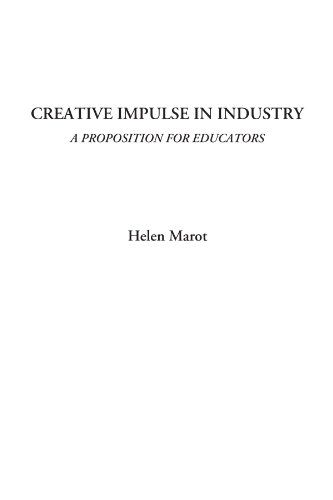 Stock image for Creative Impulse in Industry (A Proposition for Educators) for sale by Revaluation Books