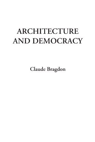 Architecture and Democracy (9781414234854) by Bragdon, Claude
