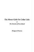 9781414237916: The Motor Girls On Cedar Lake: Or The Hermit of Fern Island
