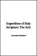 Stock image for Expositions Of Holy Scripture: The Acts for sale by Phatpocket Limited