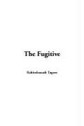 The Fugitive (9781414239330) by Tagore, Rabindranath