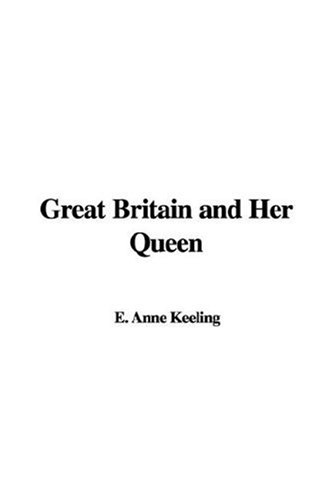 9781414240336: Great Britain And Her Queen
