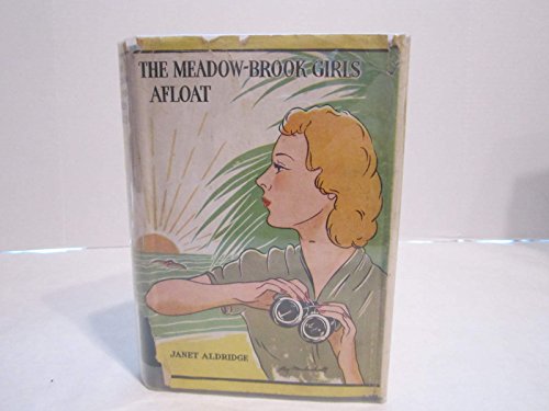 The Meadow-brook Girls Afloat or the Stormy Cruise of the Red Rover (9781414248394) by Aldridge, Janet