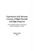 9781414248615: Experiments With Alternate Currents of High Potential and High Frequency