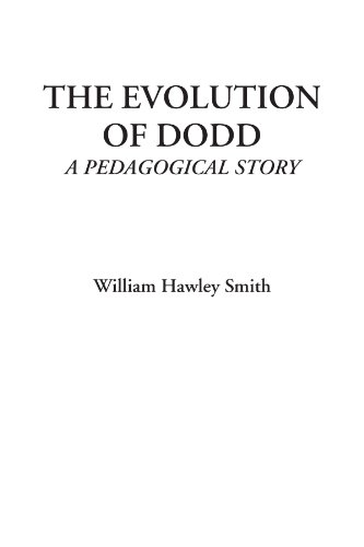 The Evolution of Dodd (A Pedagogical Story) (9781414249322) by Smith, William Hawley