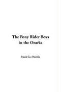 9781414251905: The Pony Rider Boys in the Ozarks