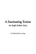9781414252988: A Fascinating Traitor