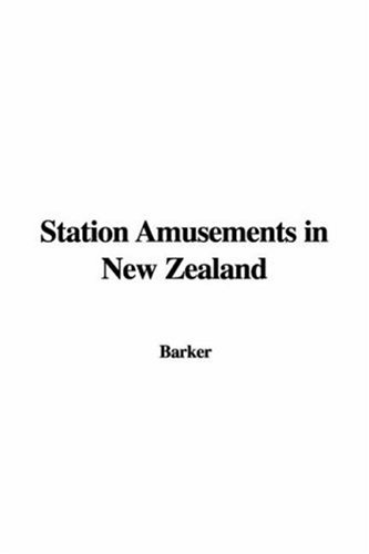 Station Amusements in New Zealand (9781414253817) by Mary Anne Barker