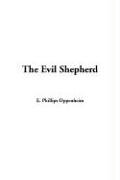 The Evil Shepherd (9781414254838) by E. Phillips Oppenheim