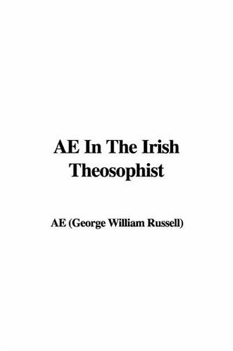 Ae in the Irish Theosophist (9781414255187) by [???]