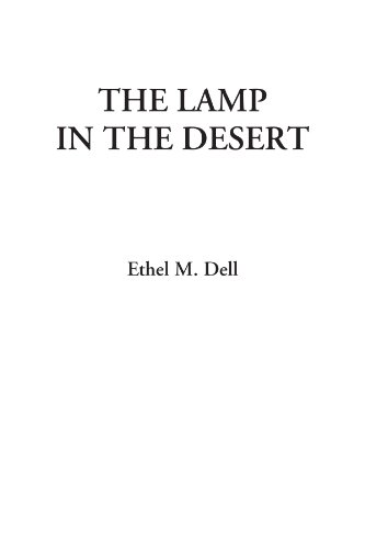 The Lamp in the Desert (9781414255507) by Dell, Ethel M.