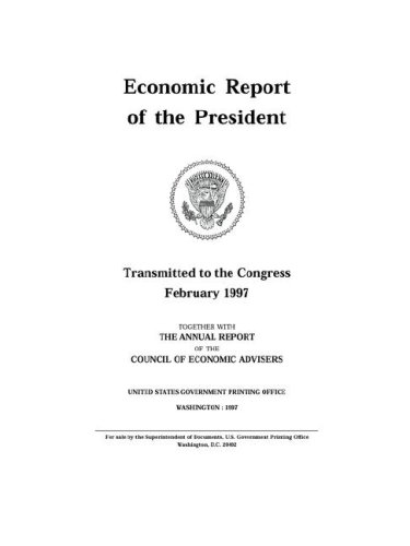 Economic Report of the President, February 1997 (9781414258430) by U. S. Government Printing Office