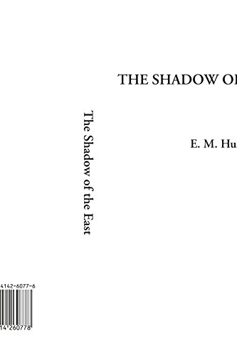 The Shadow of the East (9781414260778) by Hull, E. M.