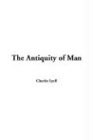 The Antiquity of Man (9781414263243) by Lyell, Charles