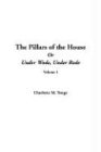 The Pillars of the House; Or Under Wode, Under Rode (9781414263342) by Yonge, Charlotte Mary
