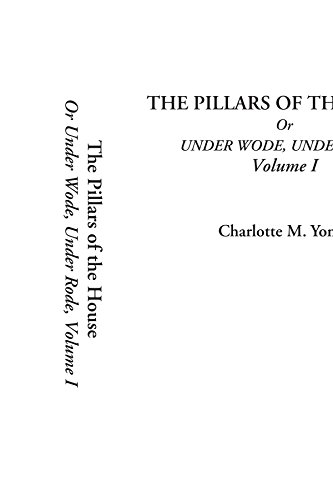 9781414263359: The Pillars of the House Or Under Wode, Under Rode, Volume 1