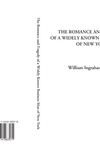Imagen de archivo de The Romance and Tragedy of a Widely Known Business Man of New York a la venta por Revaluation Books