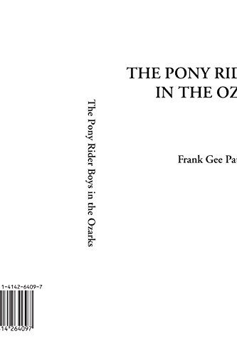 The Pony Rider Boys in the Ozarks (9781414264097) by Patchin, Frank Gee