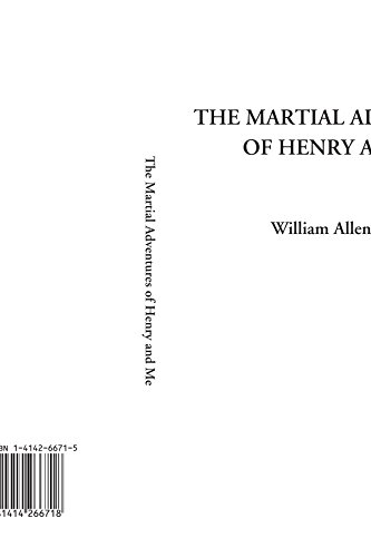 The Martial Adventures of Henry and Me (9781414266718) by White, William Allen