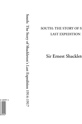 South: The Story of Shackleton's Last Expedition 1914-1917 (9781414268392) by C.V.O., Sir Ernest Shackleton