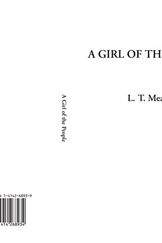 A Girl of the People (9781414268934) by Meade, L. T.