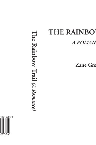 The Rainbow Trail (A Romance) (9781414269054) by Grey, Zane