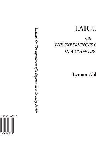 Laicus Or The experiences of a Layman in a Country Parish (9781414269610) by Abbott, Lyman