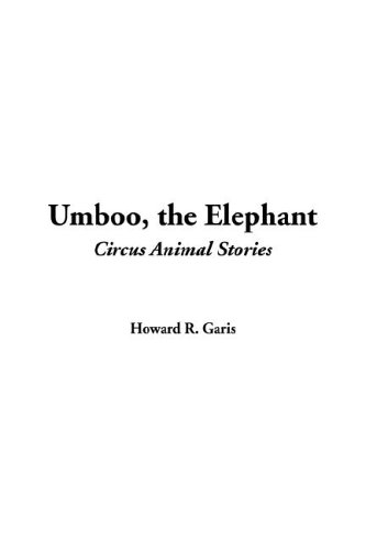 Umboo, The Elephant (9781414273082) by Garis, Howard R.