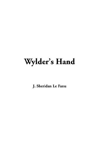 Wylder's Hand (9781414274669) by Le Fanu, Joseph Sheridan