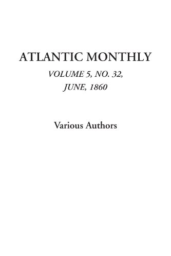 9781414275871: Atlantic Monthly, Vol. 5, No. 32, June, 1860