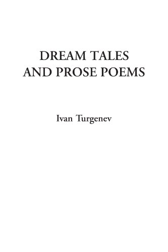 Dream Tales and Prose Poems (9781414278315) by Turgenev, Ivan