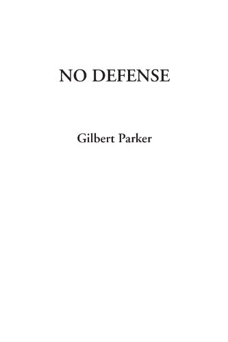 No Defense (9781414281155) by Parker, Gilbert