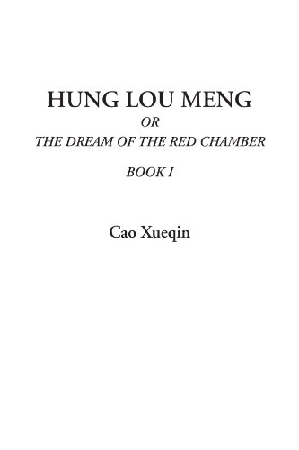 Hung Lou Meng Or The Dream of the Red Chamber, Book I (9781414281353) by Xueqin, Cao