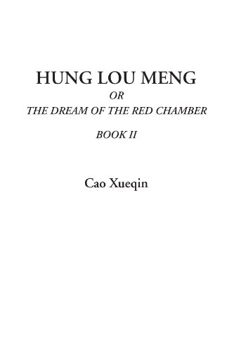 Hung Lou Meng Or The Dream of the Red Chamber, Book II (9781414281377) by Xueqin, Cao