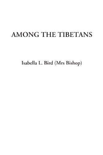 Among the Tibetans (9781414282114) by Bird, Isabella L.
