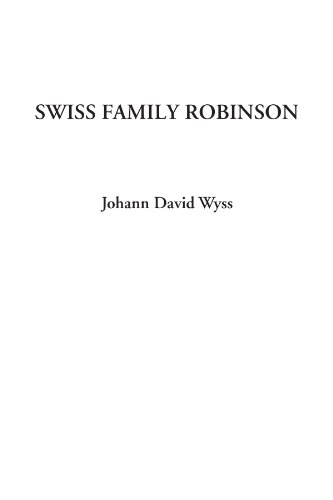 Swiss Family Robinson (9781414282251) by Wyss, Johann David