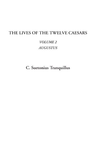 Stock image for The Lives of the Twelve Caesars (Volume 2, Augustus) for sale by Revaluation Books