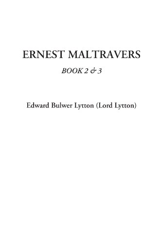 Ernest Maltravers, Book 2 & 3 (9781414284934) by Lytton, Edward Bulwer