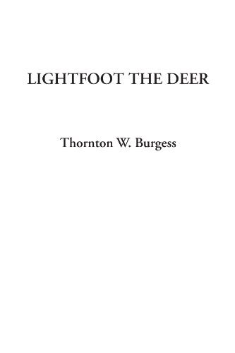 Lightfoot the Deer (9781414285832) by Burgess, Thornton W.