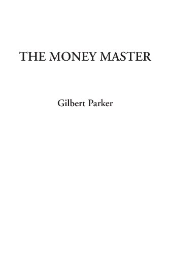 The Money Master (9781414287713) by Parker, Gilbert