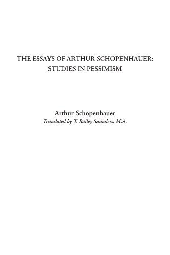 9781414288277: Essays of Arthur Schopenhauer: Studies in Pessimism: Studies in Pessimism, The