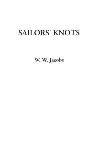 Sailors' Knots (9781414288796) by Jacobs, W. W.