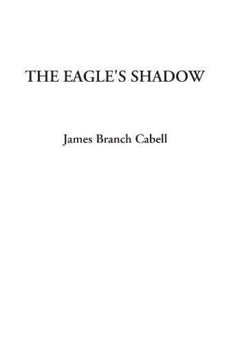 The Eagle's Shadow (9781414290850) by Cabell, James Branch