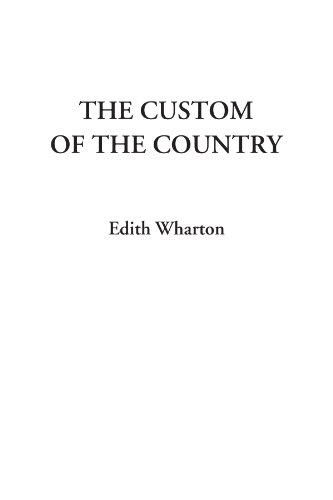 The Custom of the Country (9781414291130) by Wharton, Edith