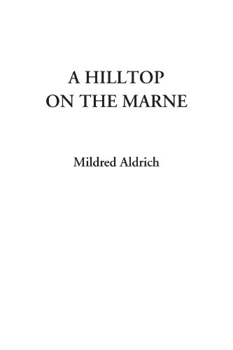 A Hilltop on the Marne (9781414291772) by Aldrich, Mildred