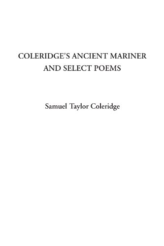 Coleridge's Ancient Mariner and Select Poems (9781414292397) by Coleridge, Samuel Taylor