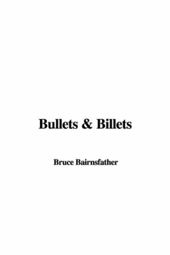 Bullets & Billets - Bairnsfather, Bruce