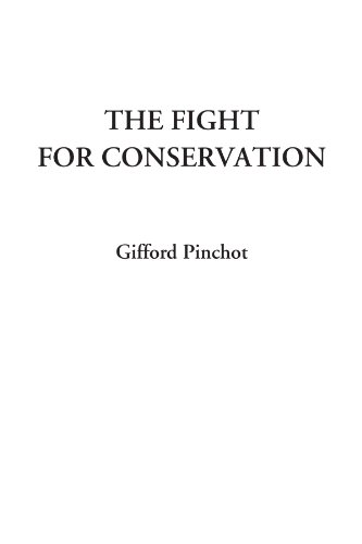 Beispielbild fr The Fight for Conservation zum Verkauf von Revaluation Books